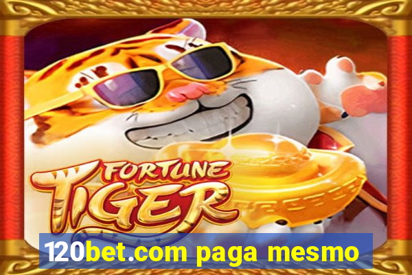 120bet.com paga mesmo